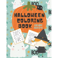Halloween Coloring Book for Kids Ages 2-4: Cute Non-Scary Halloween Designs for Toddlers and Preschoolers Including Witches, Ghosts, Pumpkins, Monster