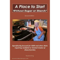 A Place to Start Without Sugar or Starch: Second Edition
