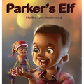 Parker's Elf: A book about managing emotions for boys