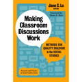 Making Classroom Discussions Work: Methods for Quality Dialogue in the Social Studies