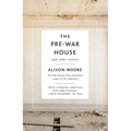 The Pre-War House and Other Stories