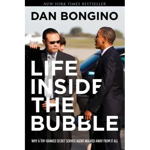 Life Inside the Bubble: Why a Top-Ranked Secret Service Agent Walked Away from It All
