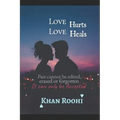 Love Hurts Love Heals: Journey of Love