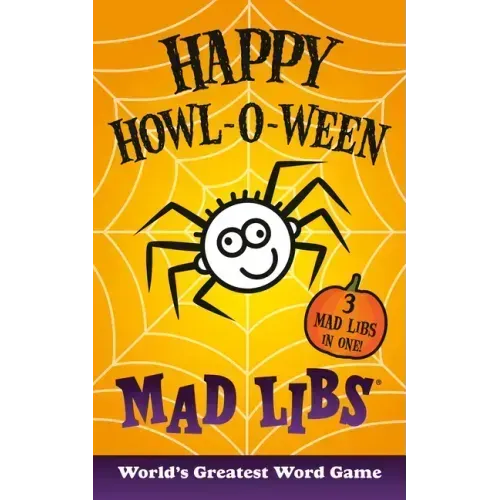 Happy Howl-O-Ween Mad Libs: Over 60 Halloween Stories in One!