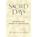 Sacred Days: Following Jesus Through the Christian Year