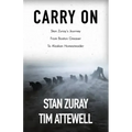 Carry On: Stan Zuray's Journey from Boston Greaser to Alaskan Homesteader