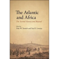 The Atlantic and Africa: The Second Slavery and Beyond