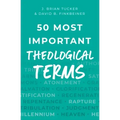 50 Most Important Theological Terms