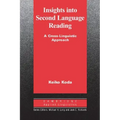 Insights Into Second Language Reading: A Cross-Linguistic Approach