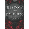 Bestow the Darkness: A Gothic Romance