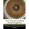 Growing and Feeding Grain Sorghums