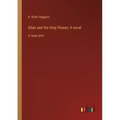 Allan and the Holy Flower; A novel: in large print
