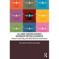 AI and Developing Human Intelligence: Future Learning and Educational Innovation