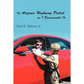 The Arizona Highway Patrol as I Disremember It