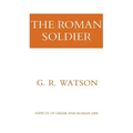 The Roman Soldier: Power Invested, Promise Unfulfilled