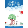 Under the Pecan Tree