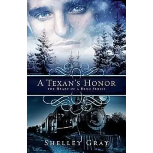 A Texan's Honor: The Heart of a Hero - Book 2