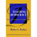 Teaching Democracy: Unity and Diversity in Public Life