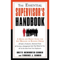 The Essential Supervisor's Handbook: A Quick and Handy Guide for Any Manager or Business Owner