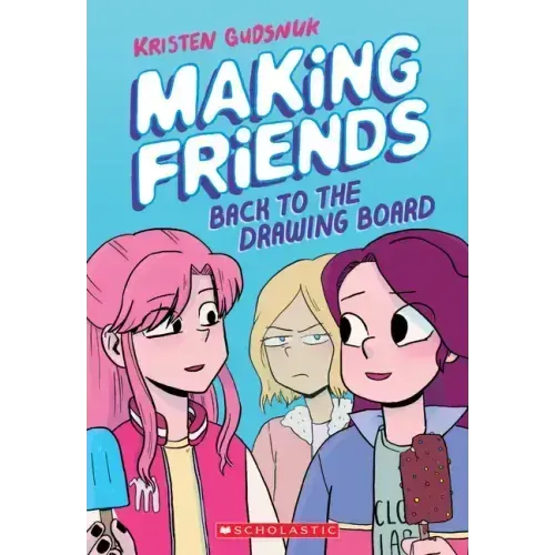 Making Friends: Back to the Drawing Board: A Graphic Novel (Making Friends #2): Volume 2