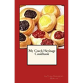 My Czech Heritage Cookbook