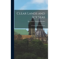 Clear Lands and Icy Seas: a Voyage to the Eastern Arctic