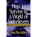 How to Survive in a World of Unbelievers