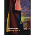 Sam Gilliam: Sewing Fields