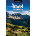 The Travel Photography Book: Step-By-Step Techniques to Capture Breathtaking Travel Photos Like the Pros