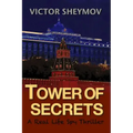 Tower of Secrets: A Real Life Spy Thriller