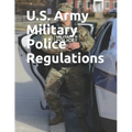U.S. Army Military Police Regulations