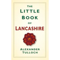 The Little Book of Lancashire