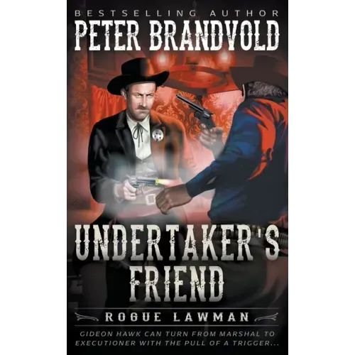 Undertaker's Friend: A Classic Western