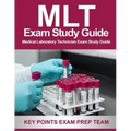 MLT Exam Study Guide: Medical Laboratory Technician Exam Study Guide