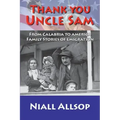 Thank you Uncle Sam: From Calabria to America: Family stories of emigration
