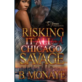Risking It All For A Chicago Savage