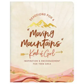 Devotions for a Moving Mountains Kind of Girl: Inspiration and Encouragement for Teens