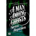 A Man Among Ghosts