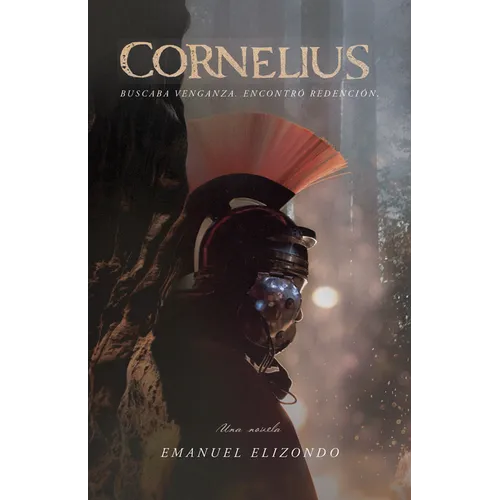 Cornelius: Buscaba Venganza. Encontró Redención.