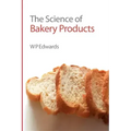 Science of Bakery Products