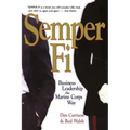 Semper Fi: Business Leadership the Marine Corps Way