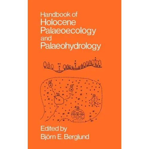 Handbook of Holocene Palaeoecology and Palaeohydrology
