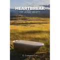 The Heartbreak of Josie Whitt