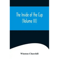 The Inside of the Cup (Volume III)