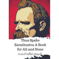 Thus Spake Zarathustra A Book for All and None