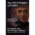 The Mysteries of Paris: A Play in Five Acts