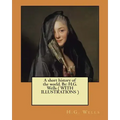 A short history of the world. By: H.G. Wells ( WITH ILLUSTRATIONS )