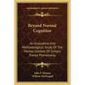 Beyond Normal Cognition: An Evaluative and Methodological Study of the Mental Content of Certain Trance Phenomena