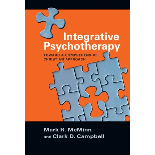 Integrative Psychotherapy: Toward a Comprehensive Christian Approach