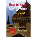 How to be a Travel Writer: The Easy Way